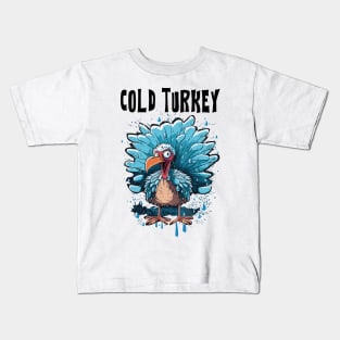 Cold Turkey Funny Pun Gift Funny Joke Gift Funny Pun Kids T-Shirt